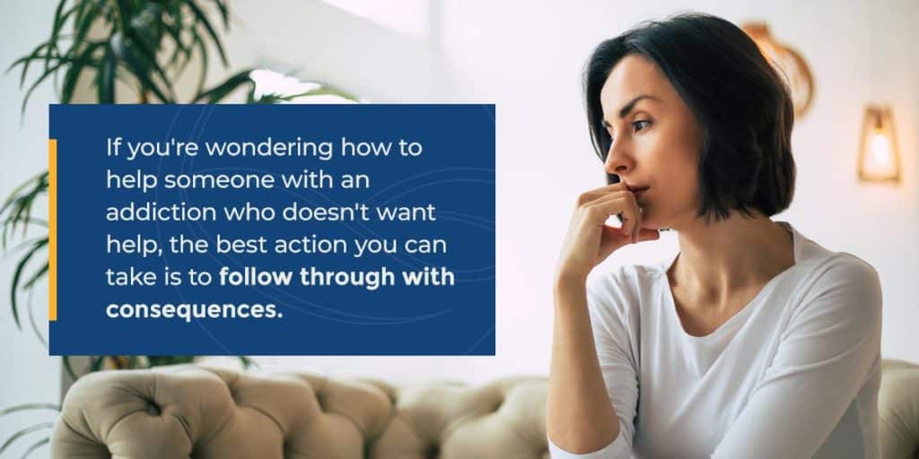 How to Help Someone With an Addiction Who Is in Denial or Doesn't Want Help