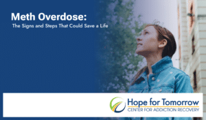 meth overdose the signs and steps that could save a life hope for tomorrow