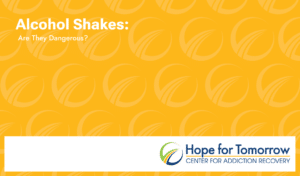 alcohol shakes hope for tomorrow