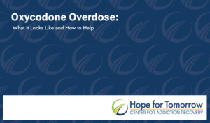 oxycodone overdose hope for tomorrow